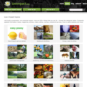 Low Impact .org - a wealth of information on a range of topics.